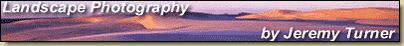 Landscape Photography by Jeremy Turner- Landscape, wilderness and fine art photography from Australia and New Zealand.